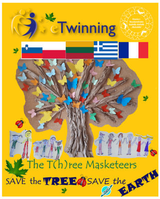 Akimirkomis  iš tarptautinio eTwinning projekto ,,The T(H)REE MASKETEERS/ Medžių muškietininkai “